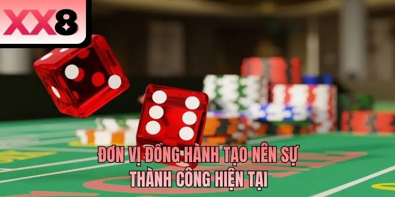 Đơn vị đồng hành tạo nên sự thành công hiện tại