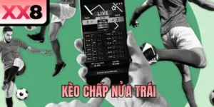 Kèo Chấp Nửa Trái - Giải Mã Kèo Và Bí Kíp Thắng Lớn