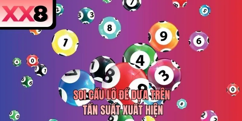 Soi cầu lô đề dựa trên tần suất xuất hiện